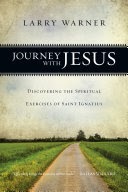 Embarking on a Transformative Journey with Jesus: Discovering the Spiritual Exercises of Saint Ignatius